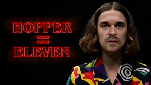 Hopper as Eleven from Stranger Things